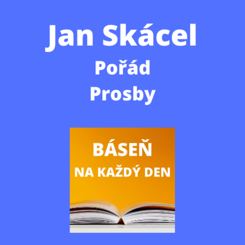 Obrázek epizody Jan Skácel - Pořád + Prosby