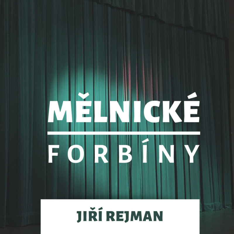 Obrázek epizody Mělnické forbíny - Pavel Syrový
