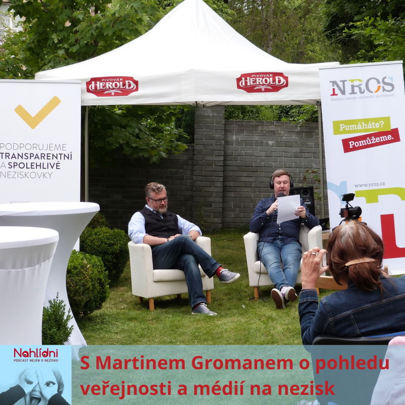 Obrázek epizody S Martinem Gromanem o pohledu veřejnosti a médií na nezisk