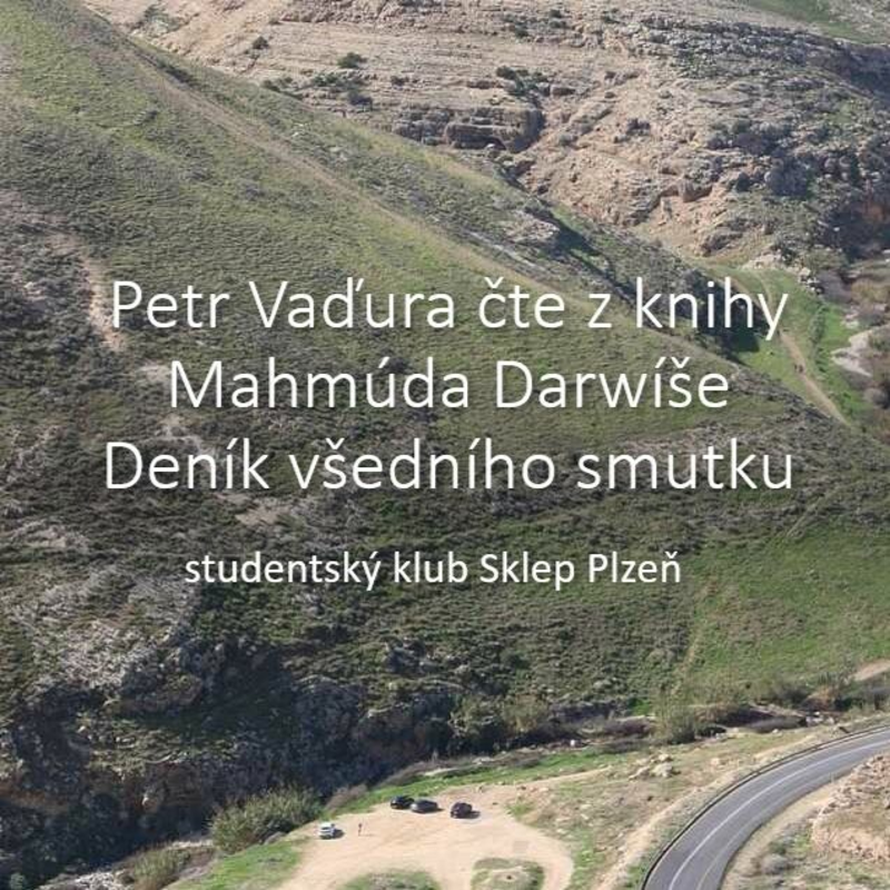 Obrázek epizody Petr Vaďura čte z knihy Mahmúda Darwíše Deník všedního smutku