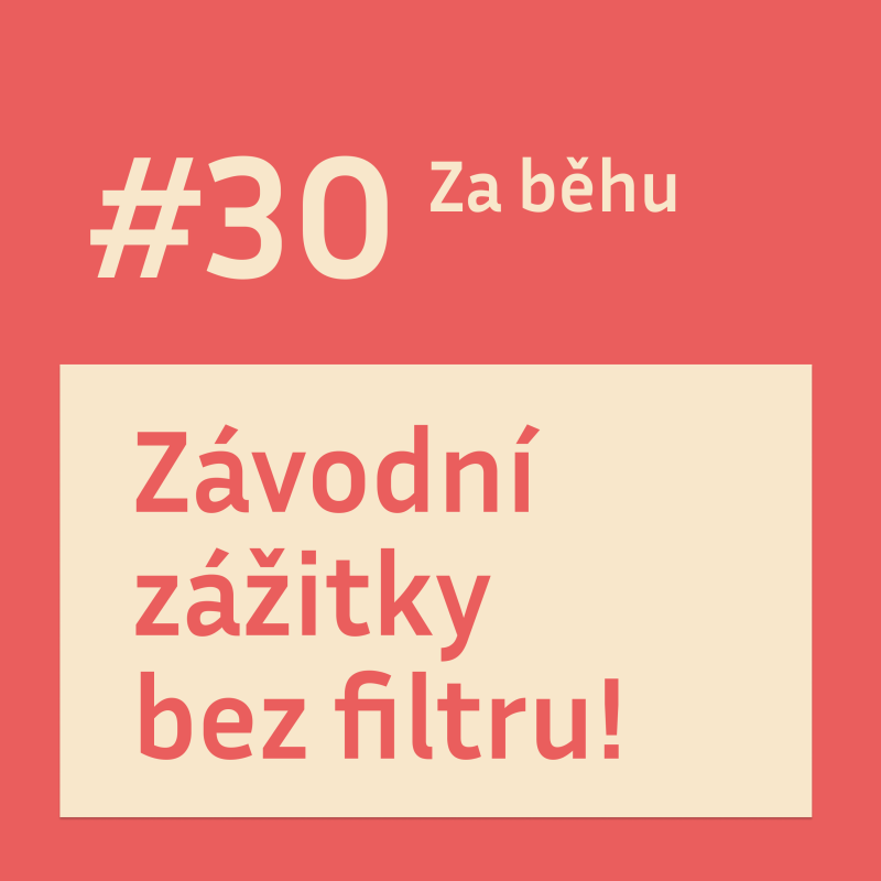 Obrázek epizody #30 Závodní zážitky bez filtru