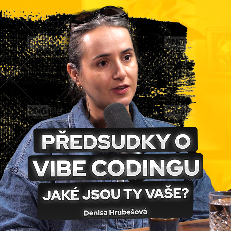 Obrázek epizody Předsudky o vibe codingu. Jaké jsou ty vaše? / Denisa Hrubešová, CEO Forendors