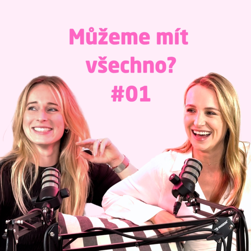 Obrázek epizody #01: Můžeme mít všechno? A proč máme někdy jen žílu na čele?