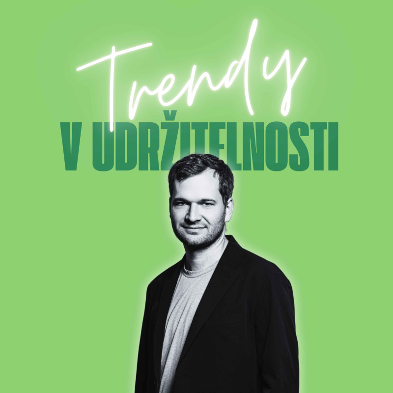 Obrázek epizody Trendy v udržitelnosti #29 – Benjamin Petruželka, analytik organizace In IUSTITIA