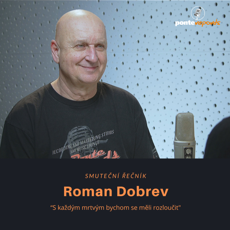 Obrázek epizody Roman Dobrev – smuteční řečník: S každým mrtvým bychom se měli rozloučit