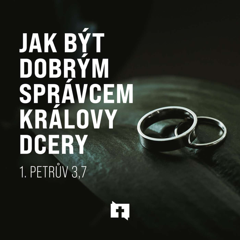Obrázek epizody Jak být dobrým správcem Královy dcery - 1 Petrův 3,7