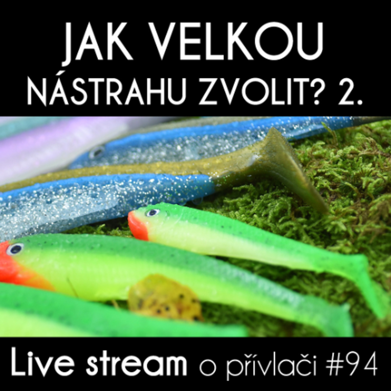Obrázek epizody Přívlač Live #94 - Jak vybrat velikost nástrahy II. - polemika David & Ondra