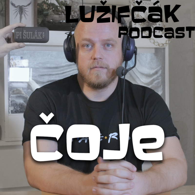Obrázek epizody Lužifčák #7 Čoje