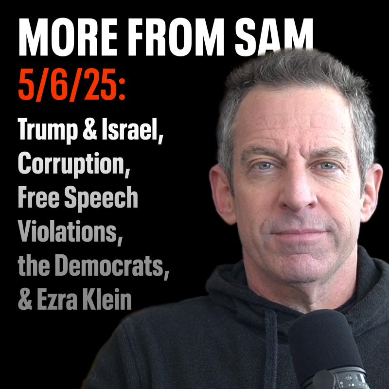 Obrázek epizody #413 — "More From Sam": Trump & Israel, Corruption, Free Speech Violations, the Democrats, & Ezra Klein
