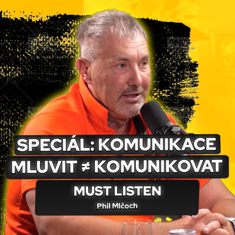 Obrázek epizody SPECIÁL: Komunikace. Mluvit ≠ komunikovat. MUST LISTEN / Phil Mlčoch
