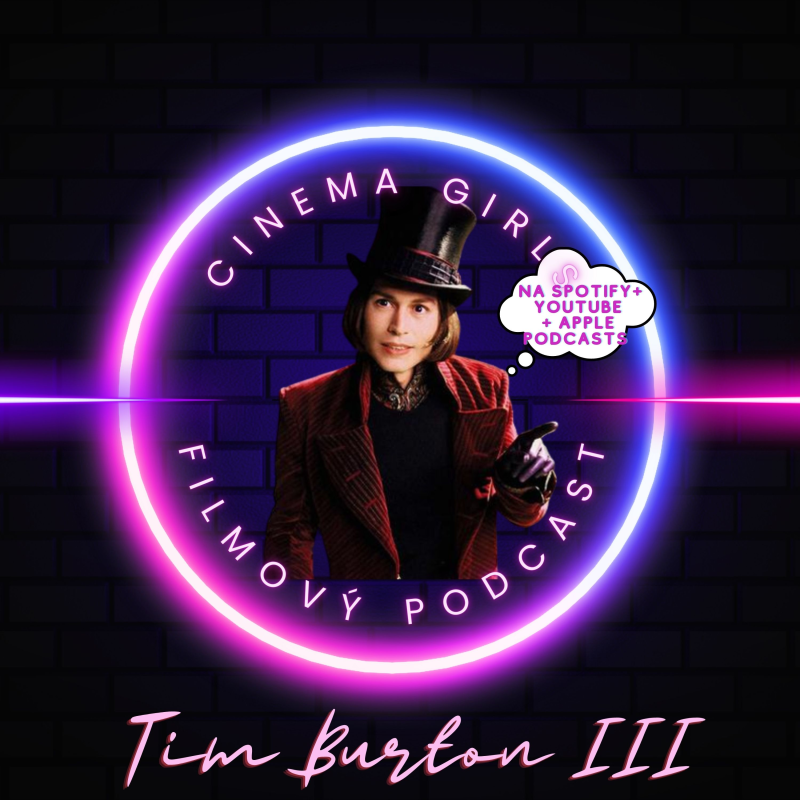 Obrázek epizody #12 Cinema Girls: Tim Burton - 3. část (Velká ryba, Mrtvá nevěsta, Karlík a továrna na čokoládu, Sweeney Todd)