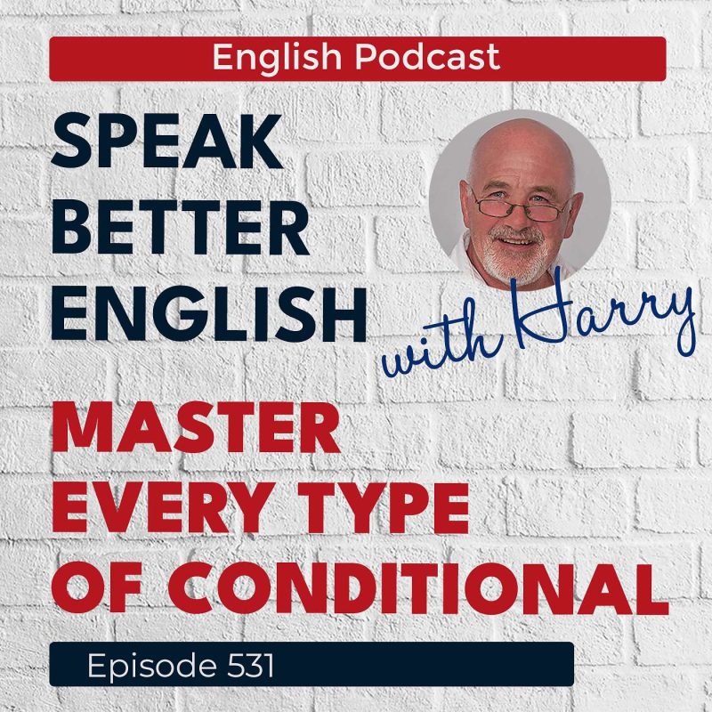 Obrázek epizody Speak Better English with Harry | Episode 531