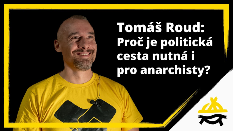 Obrázek epizody Tomáš Roud: Proč je politická cesta nutná i pro anarchisty? (KSP26: Svoboda včera, dnes a zítra)