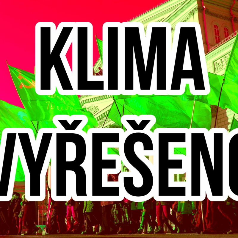 Obrázek epizody Konečné řešení klimatické otázky - The New Green Deal for Europe - Originál od Bratříčka #8