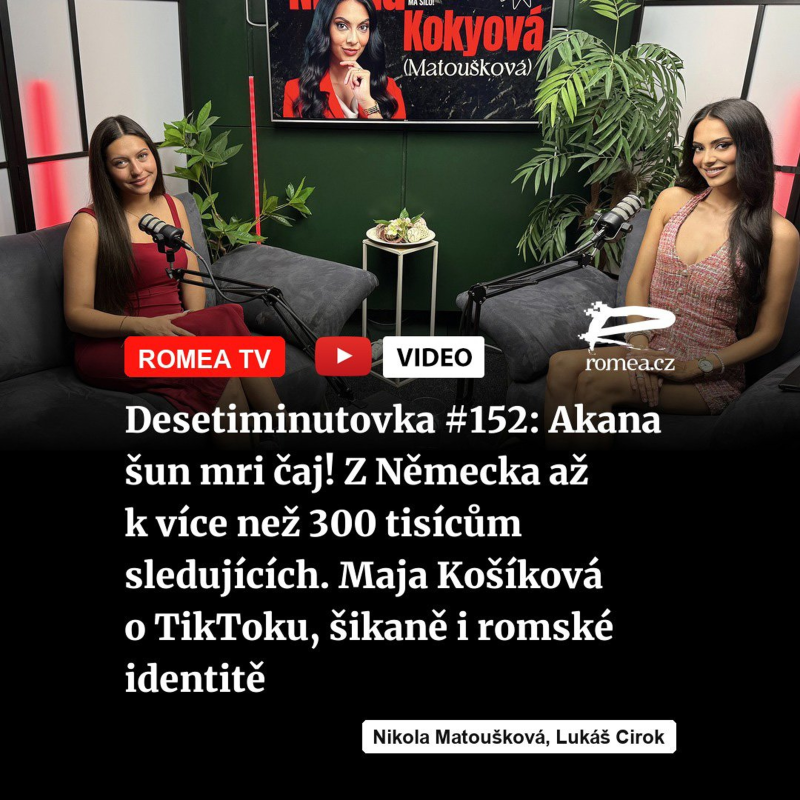 Obrázek epizody Desetiminutovka #152: Akana šun mri čaj! Z Německa až k více než 300 tisícům sledujících. Maja Košíková o TikToku, šikaně i romské identitě