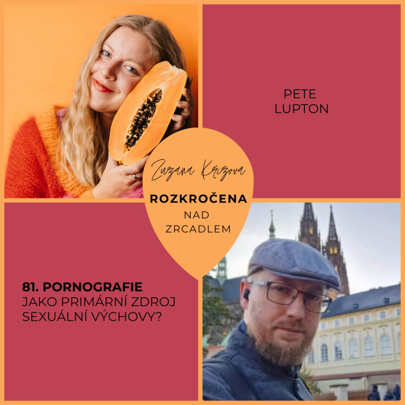 Obrázek epizody Epizoda 81. Pornografie jako primární zdroj sexuální výchovy?