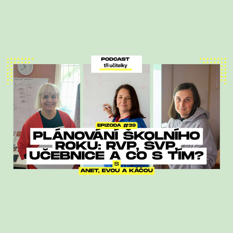 Obrázek epizody 39: Plánování školního roku: RVP, ŠVP, učebnice a co s tím?