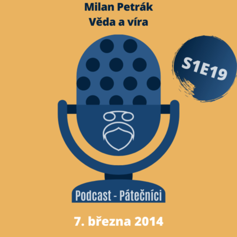 Obrázek epizody Milan Petrák: Věda a víra (Pátečníci, PEN klub. 7. března 2014)