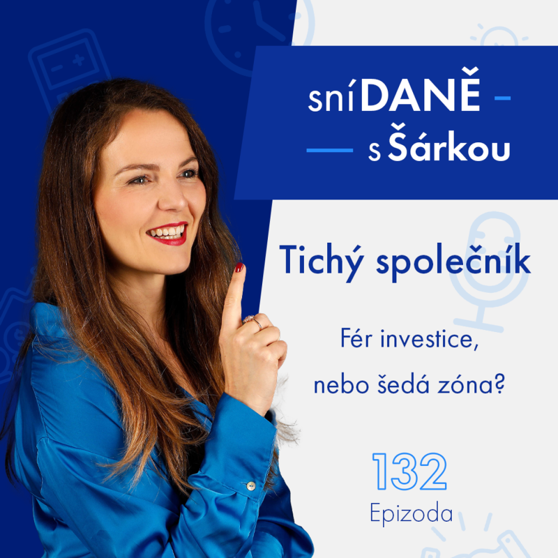 Obrázek epizody 132: Tichý společník. Fér investice, nebo šedá zóna? | Podcast SníDANĚ s Šárkou