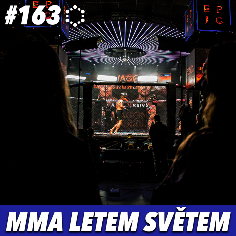Obrázek epizody MMA LETEM SVĚTEM - 163