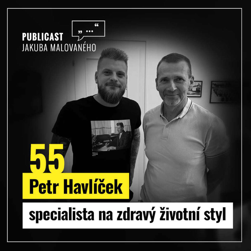 Obrázek epizody Publicast #55: Petr Havlíček | specialista na zdravý životní styl