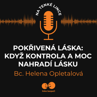 Obrázek epizody Pokřivená láska: kontrola a moc místo lásky