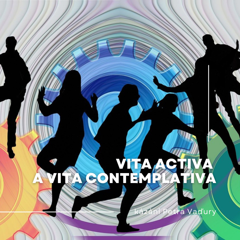 Obrázek epizody Vita activa a vita contemplativa