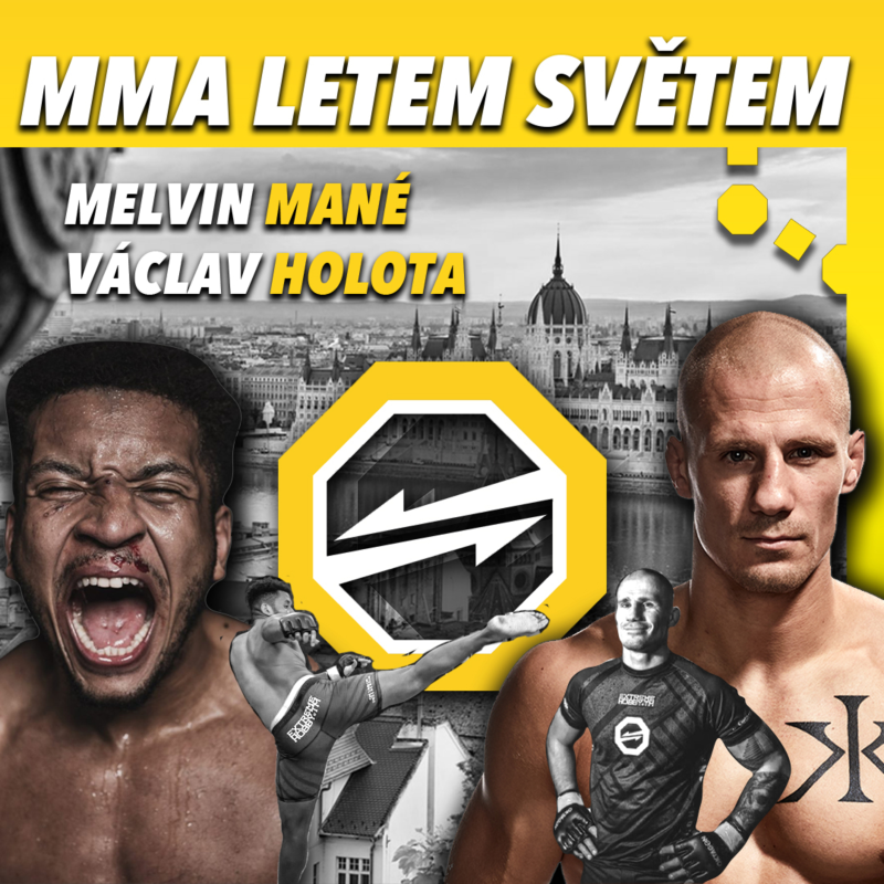 Obrázek epizody MMA LETEM SVĚTEM 174 - Melvin Mané & Václav Holota