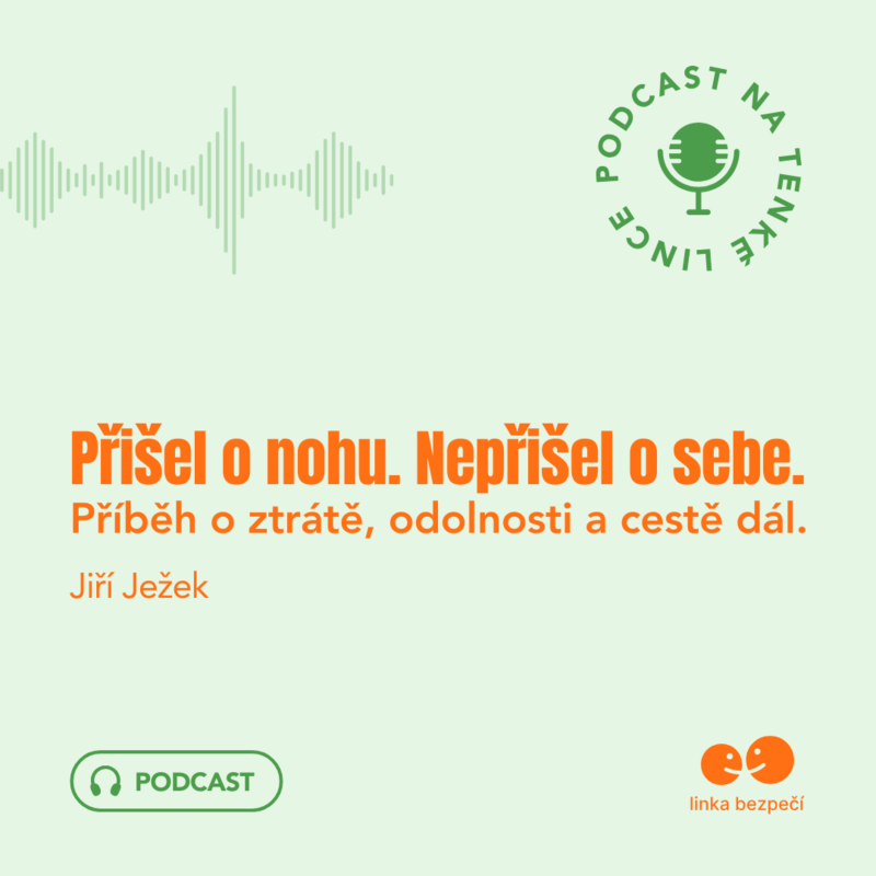 Obrázek epizody Přišel o nohu. Nepřišel o sebe. Příběh o ztrátě, odolnosti a cestě dál.