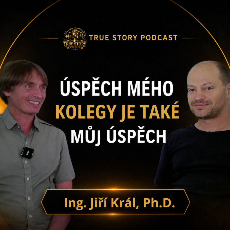 Obrázek epizody Ing. Jiří Král, Ph.D.: Úspěch mého kolegy je také můj úspěch