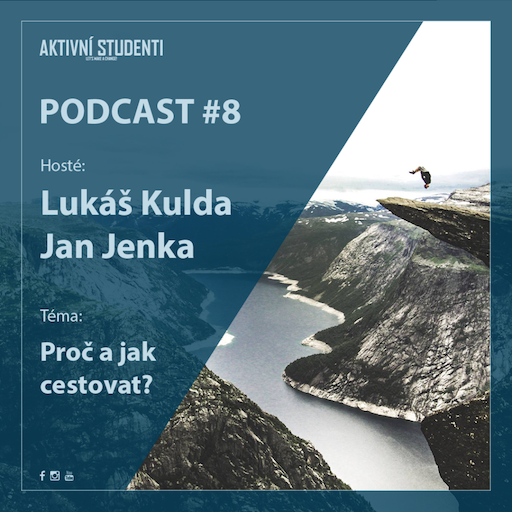 Obrázek epizody Podcast #8 – Lukáš Kulda & Jan Jenka – Proč a jak cestovat?