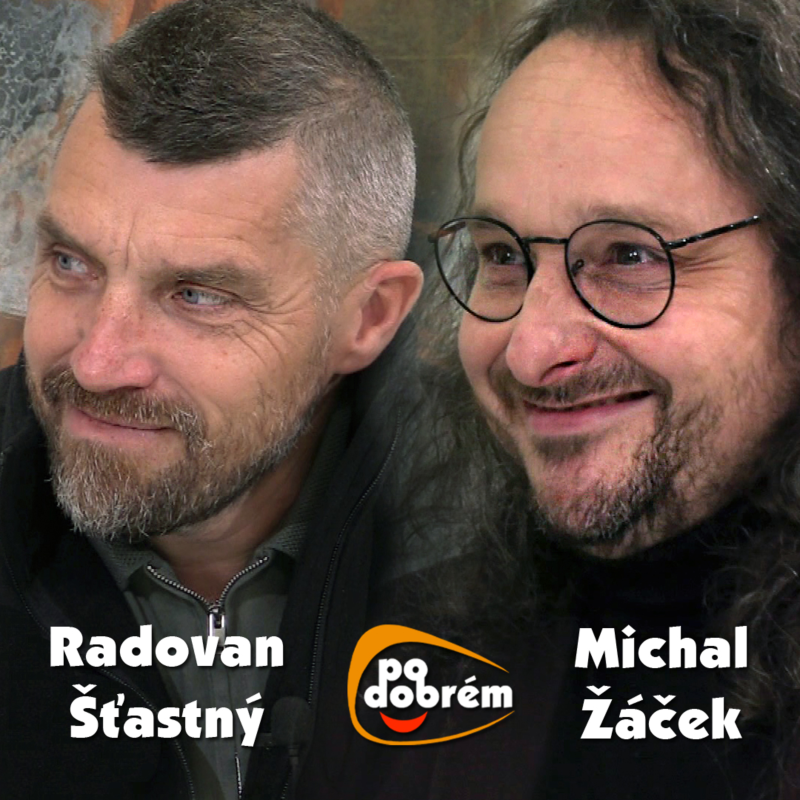Obrázek epizody PO DOBRÉM 48 - Radovan Šťastný + Michal Žáček