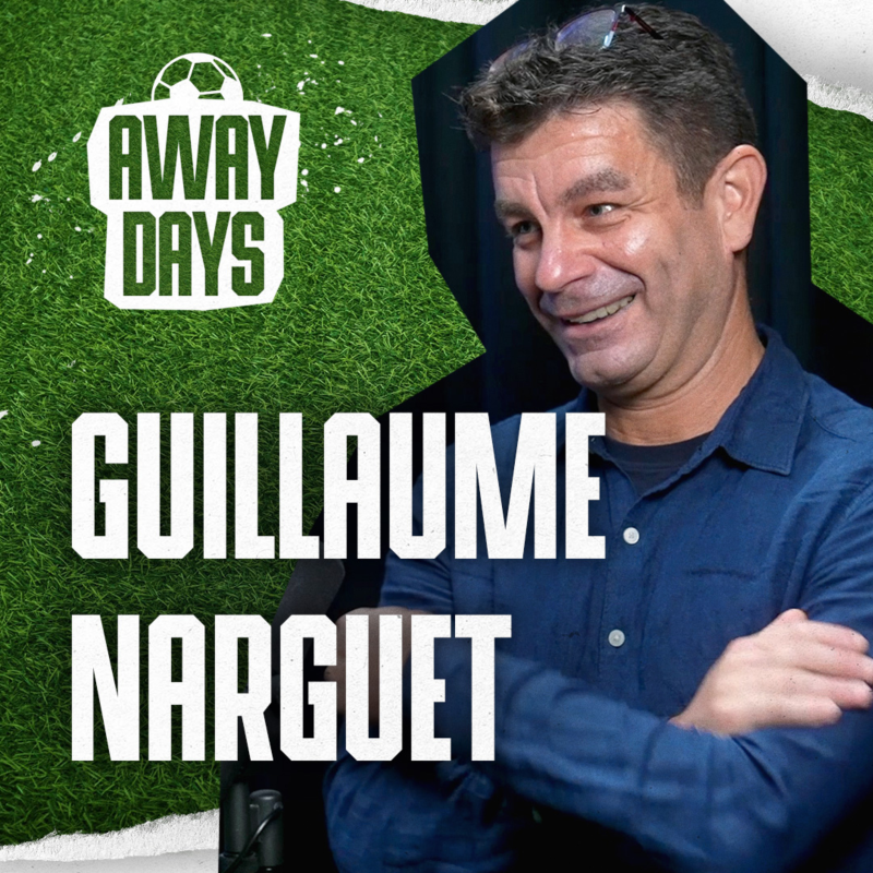 Obrázek epizody Novinář Guillaume Narguet: Fotbal mi urychlil studium češtiny. Kdybych ho neměl, asi bych tu nezůstal | Away Days #59