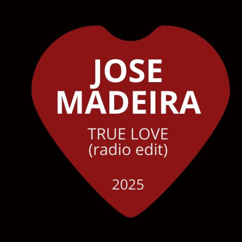 Obrázek epizody Jose Madeira -  True Love  (Radio Edit)