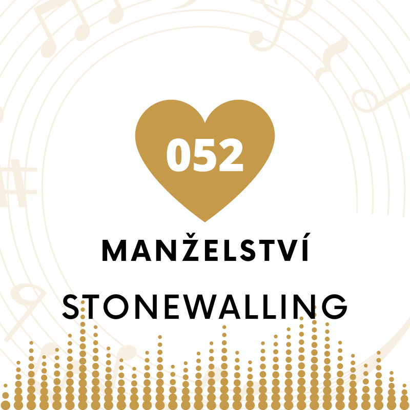 Obrázek epizody 052 Manželství - Jeden ze 4 zabijáků vztahu - stonewalling