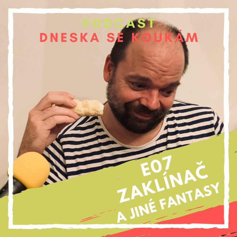 Obrázek epizody E07 - Zaklínač a jiné fantasy