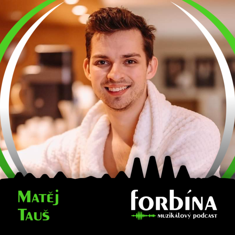 Obrázek epizody #7 Matěj Tauš: „Hudební divadlo bez živé hudby je podvod na diváky.“