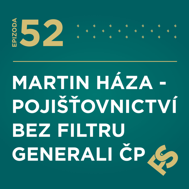 Obrázek epizody 52 - Martin Háza “Pojišťovnictví bez filtru“ Jak to chodí uvnitř Generali ČP 🔍🏢