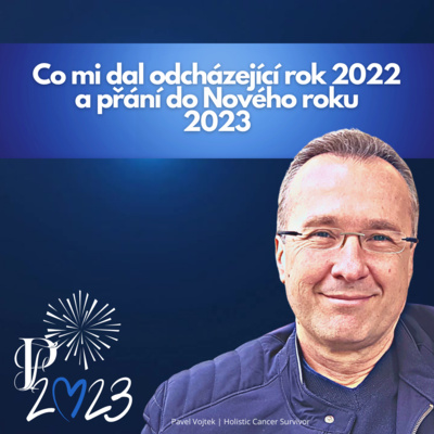 Obrázek epizody Co mi dal odcházející rok 2022 a přání do Nového roku 2023 (PF 2023)