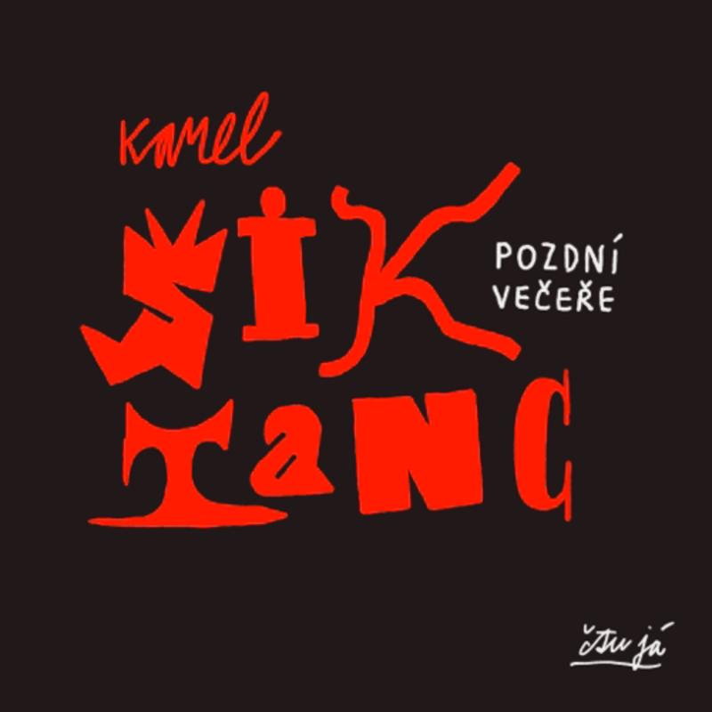 Obrázek epizody Karel Šiktanc - Pozdní večeře