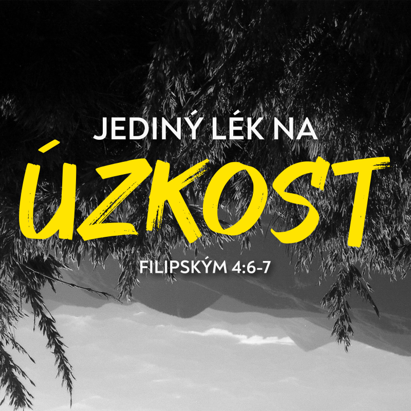 Obrázek epizody Jediný lék na úzkost | Filipským 4:6-7