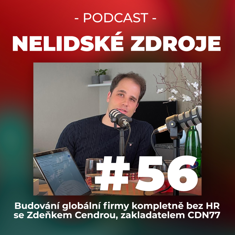 Obrázek epizody 56: Budování globální firmy kompletně bez HR se Zdeňkem Cendrou, zakladatelem CDN77