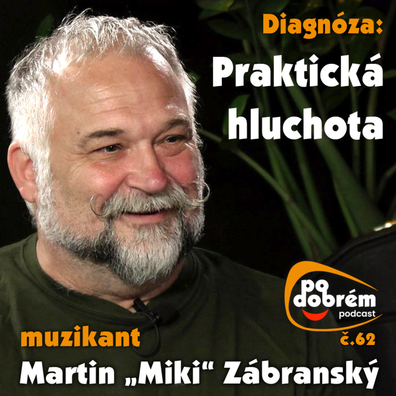Obrázek epizody PO DOBRÉM 62 - Martin "Miki" Zábranský