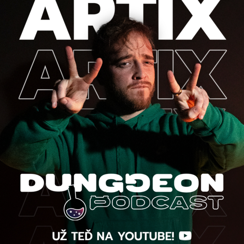 Obrázek epizody ​ Artix: "Gamba je morálně v pořádku. Na akcích jsme ch*ali na YouTubery." | DUNGGEON Podcast #5