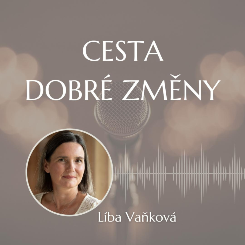 Obrázek epizody Úvodní Cesta dobré změny - Líba Vaňková