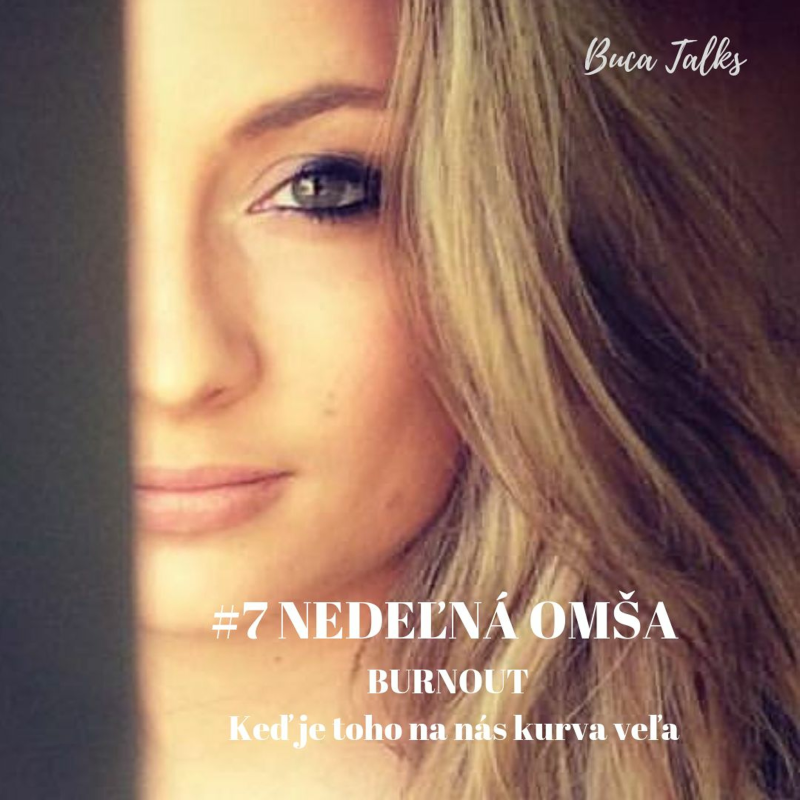 Obrázek epizody #7 Nedeľná omša - BURNOUT & Keď je toho na nás kurva veľa