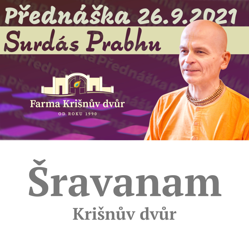 Obrázek epizody Surdás Prabhu, ranní nedělní přednáška ze Šrímad Bhágavatamu 3.12.34. Krišnův dvůr 26.9.2021.