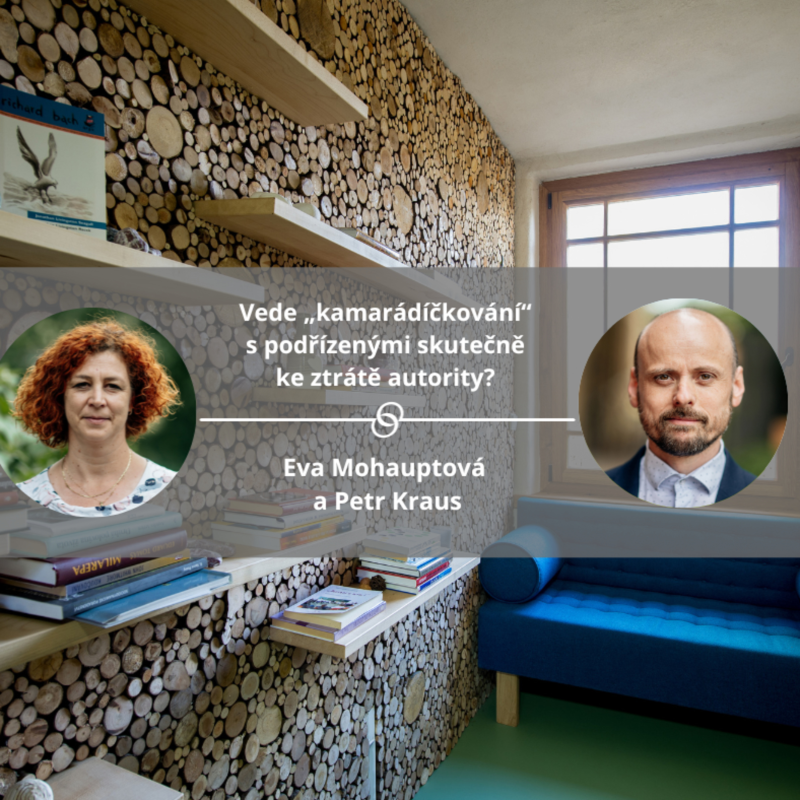 Obrázek epizody Vede „kamarádíčkování“ s podřízenými skutečně ke ztrátě autority? #spokojeneavykonne