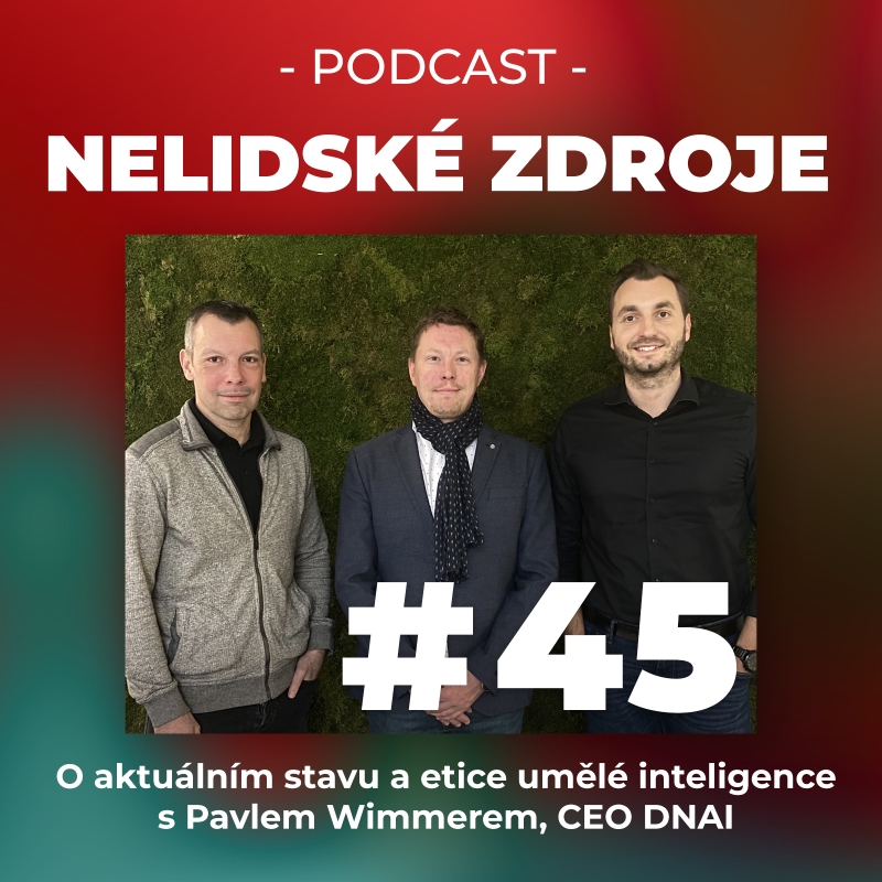 Obrázek epizody 45: O aktuálním stavu a etice umělé inteligence s Pavlem Wimmerem, CEO DNAI