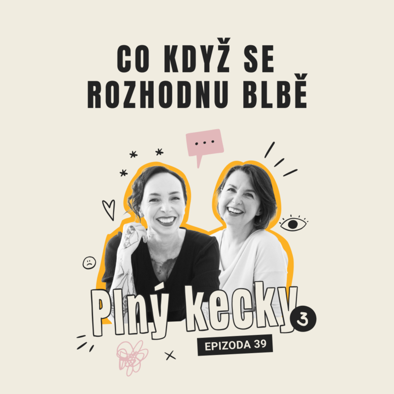 Obrázek epizody #39 Co když se rozhodnu blbě?